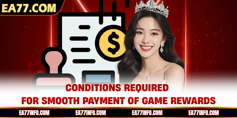 Conditions required for smooth payment of game rewards