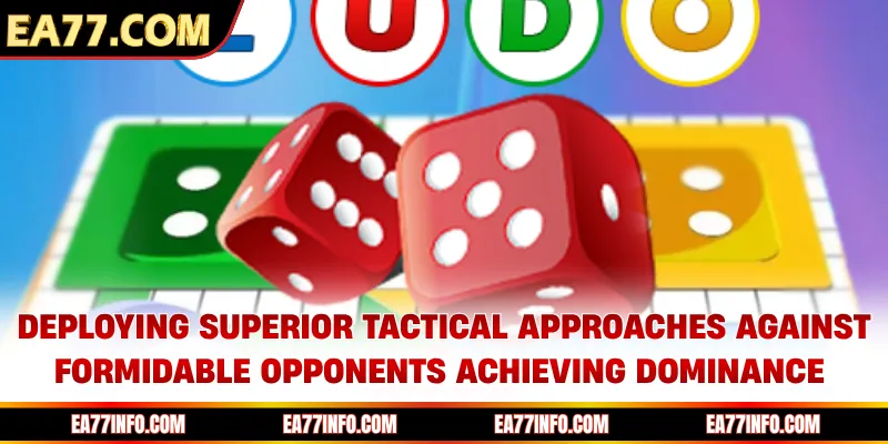 Deploying superior tactical approaches against formidable opponents achieving dominance
