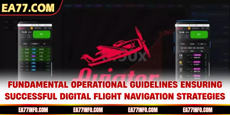 Fundamental operational guidelines ensuring successful digital flight navigation strategies