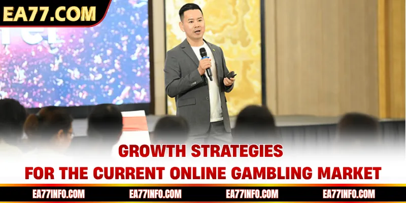Growth strategies for the current online gambling market